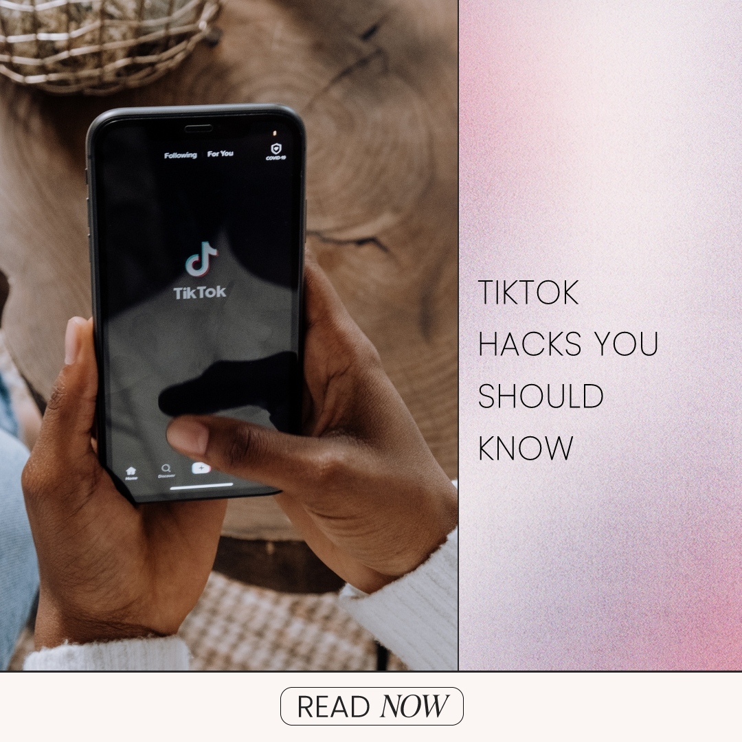 TikTok Hacks You Should Know