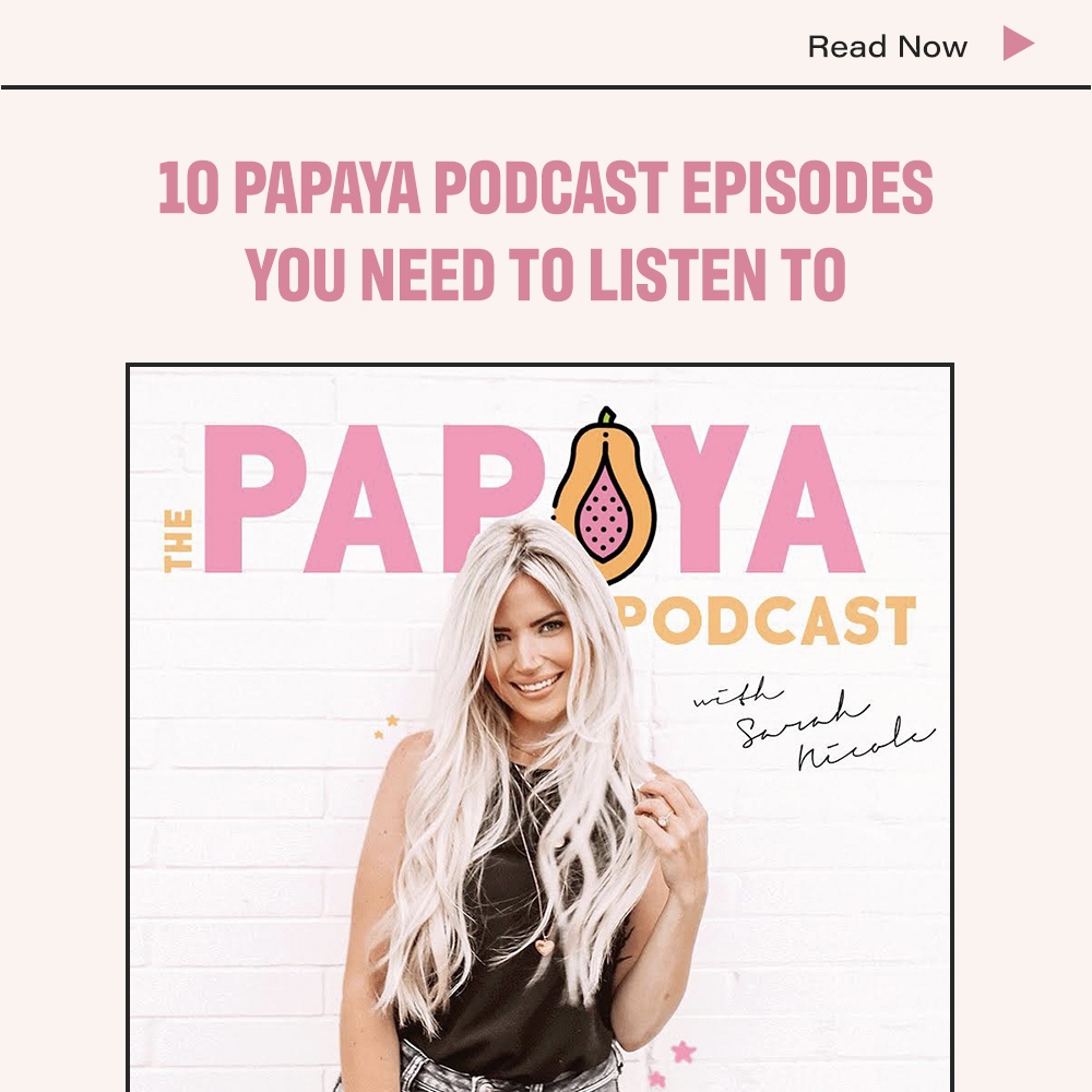10 Papaya Podcast Episodes You Need To Listen To