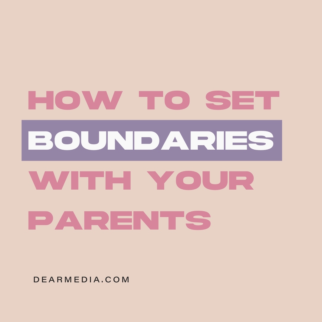 How to Set Boundaries with Parents
