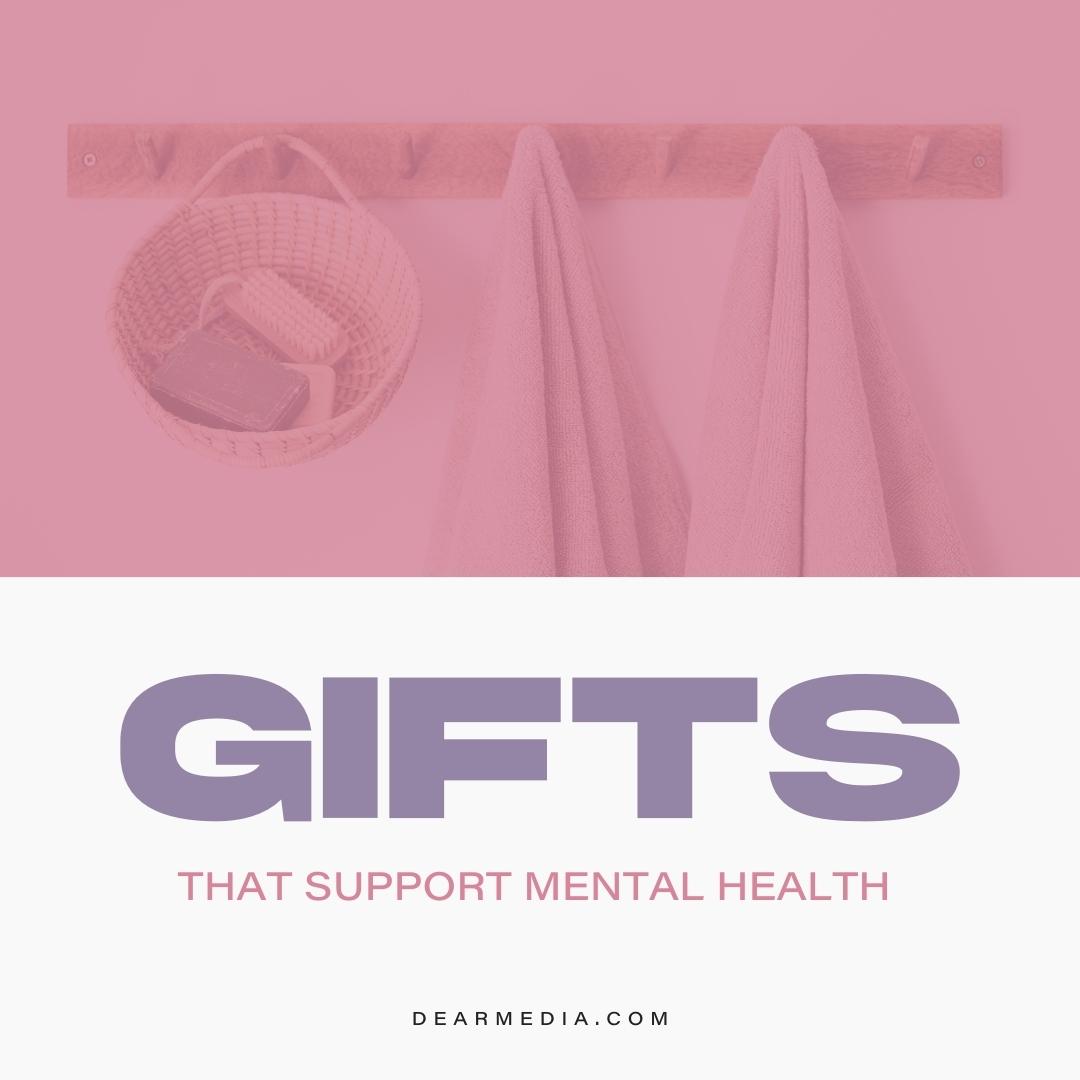 Gifts That Support Mental Health