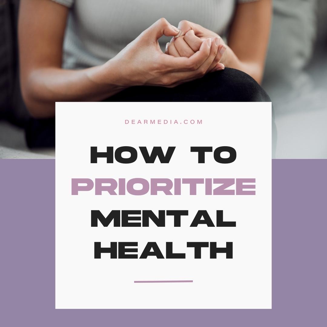 How To Prioritize Mental Health