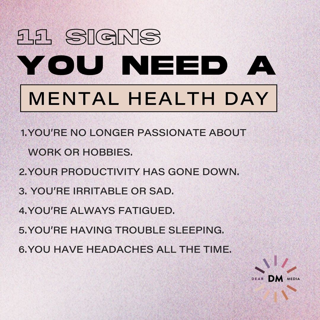 11 Signs You Need A Mental Health Day Dear Media