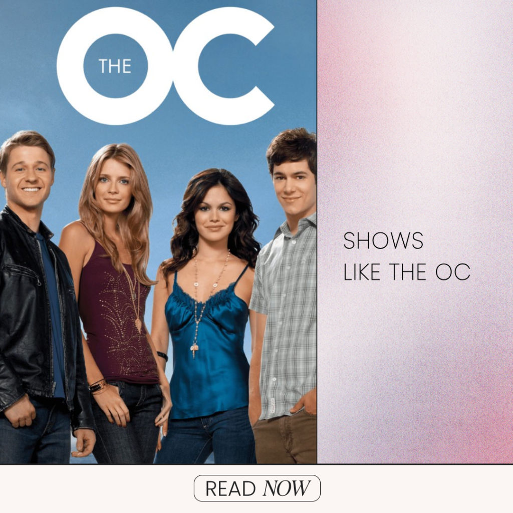 10 Shows Like The OC