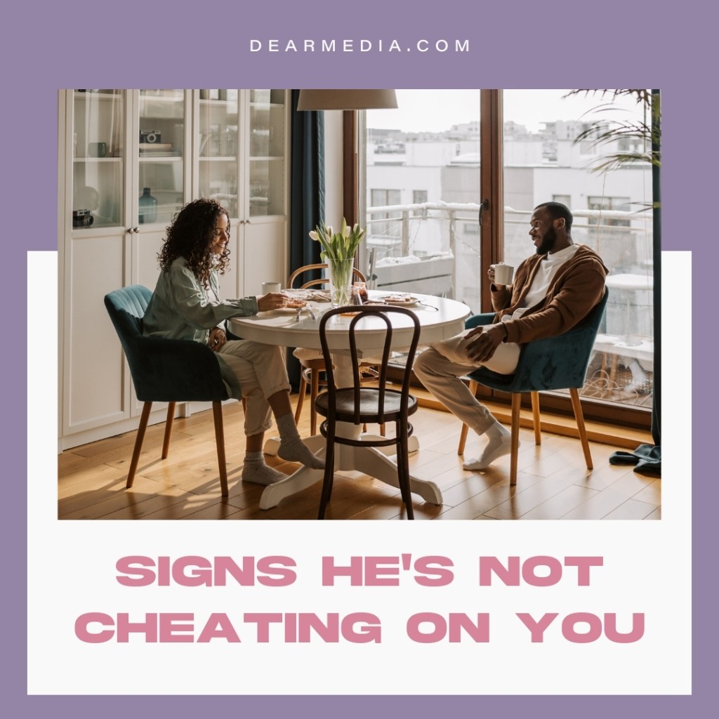 7 Signs He’s Not Cheating on You