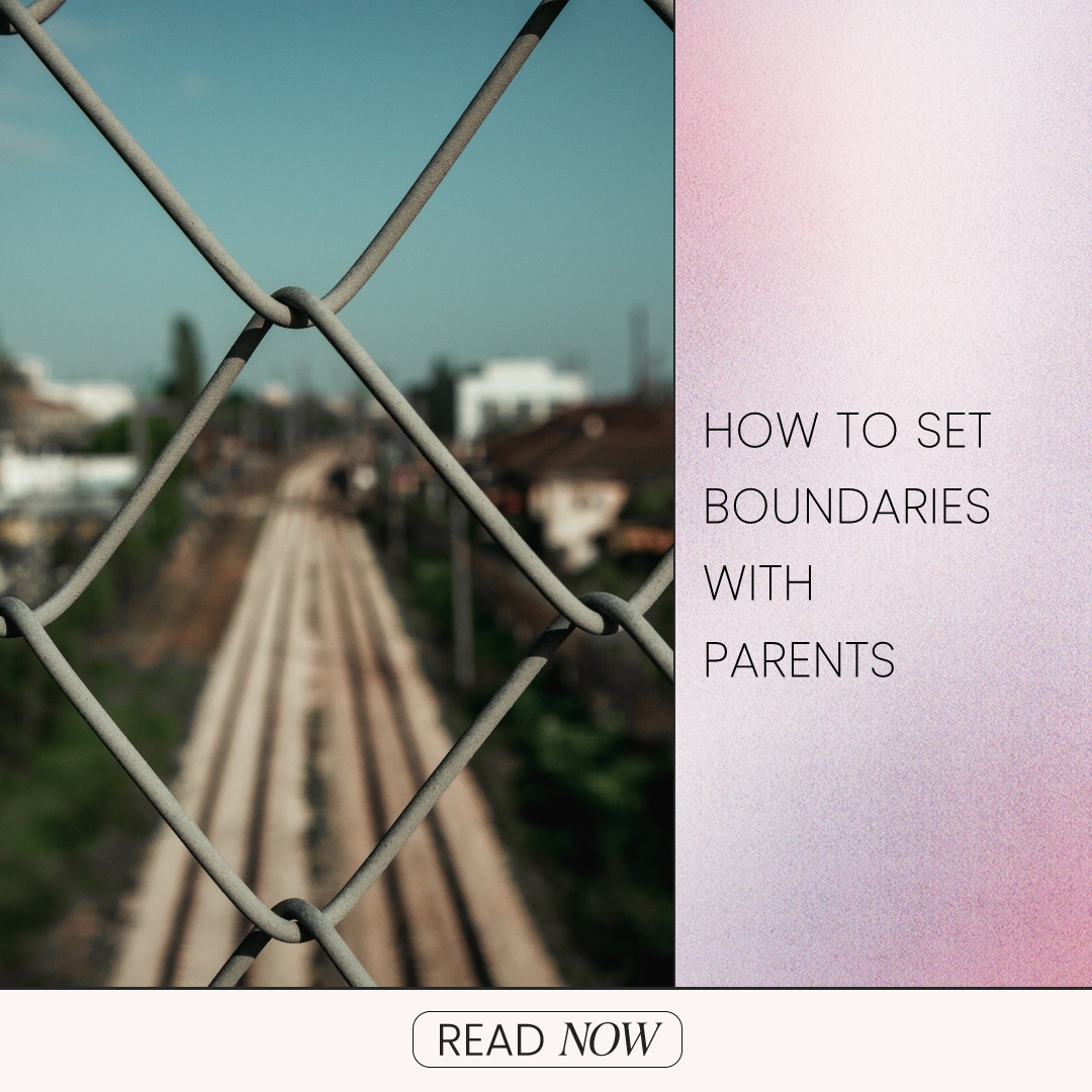 How to Set Boundaries with Parents