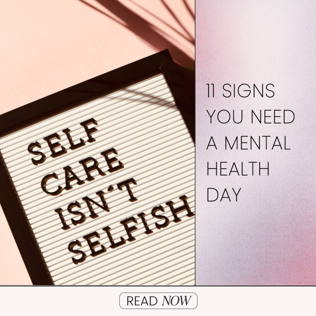 11 Signs You Need a Mental Health Day