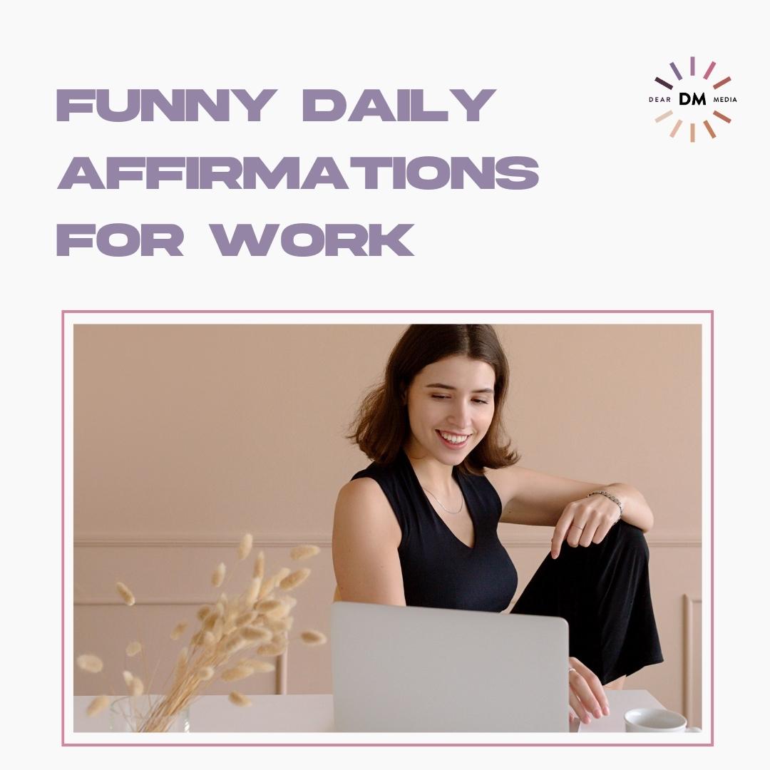Funny Daily Affirmations for Work