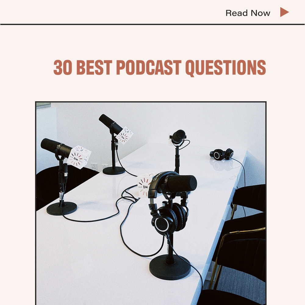 30+ Best Podcast Questions