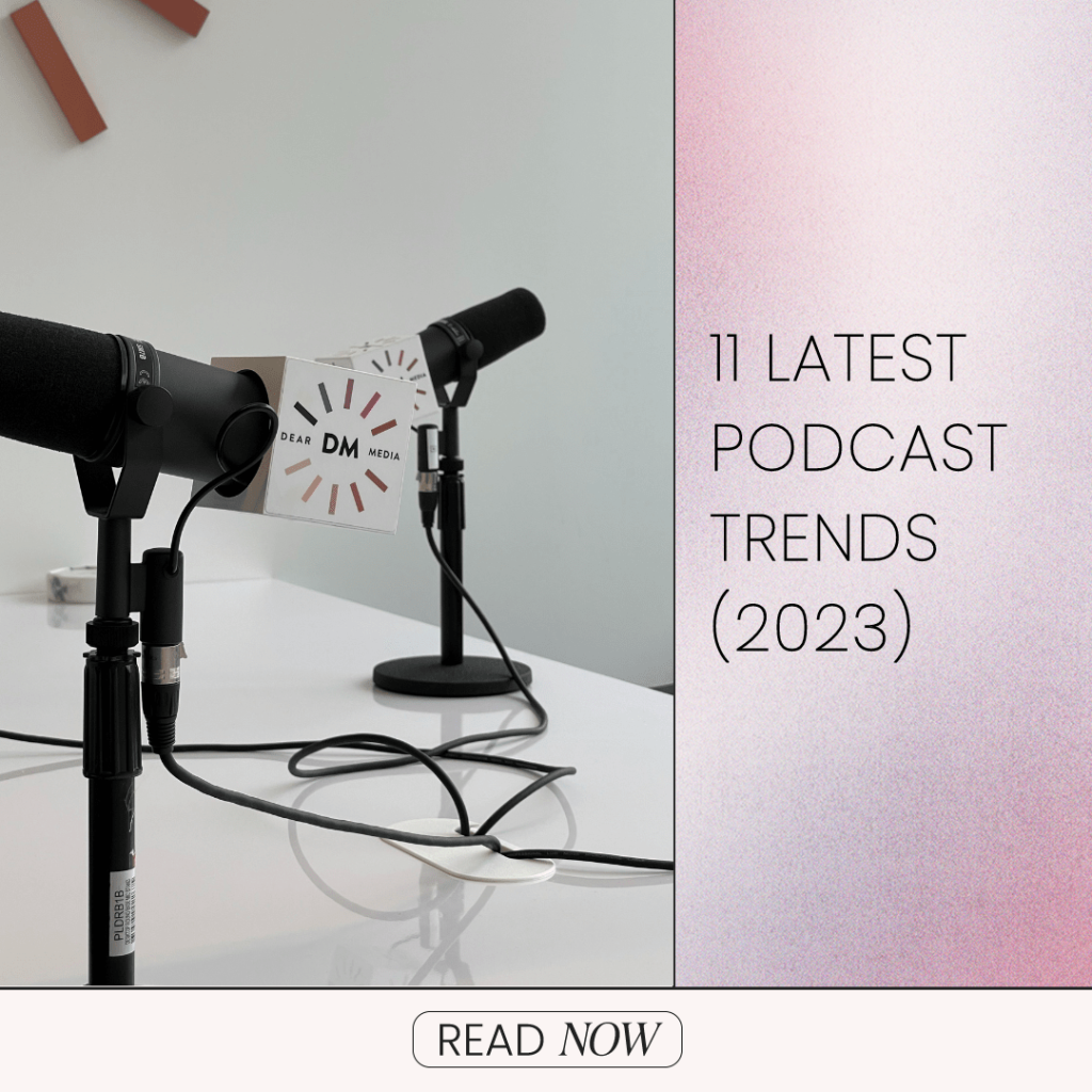 11 Latest Podcast Trends (2023)