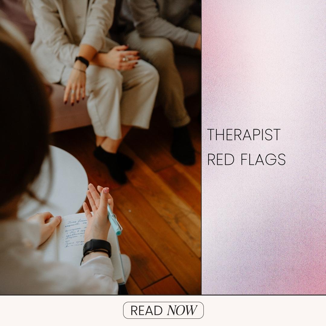 Therapist Red Flags