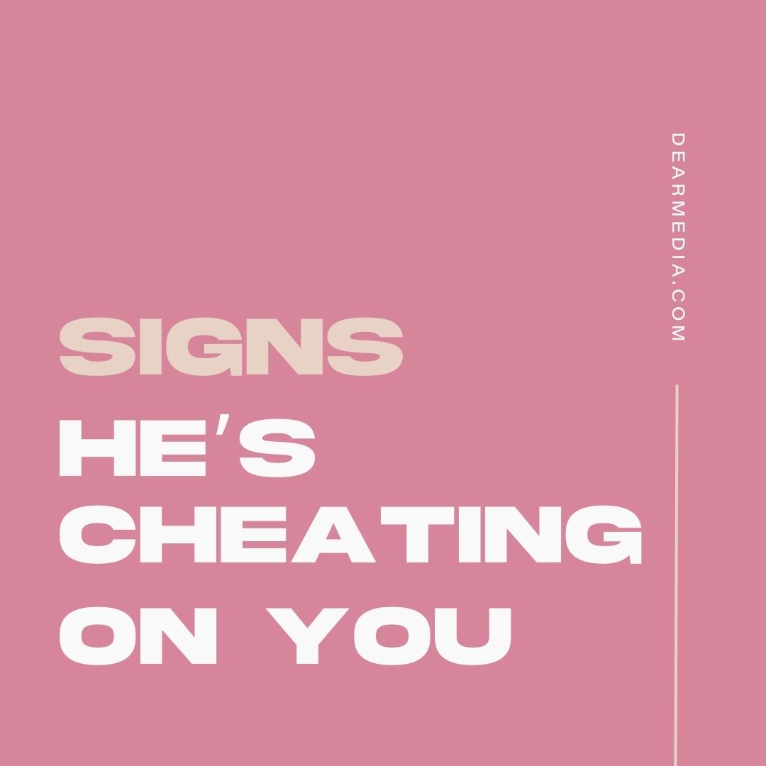 Signs He's Cheating On You