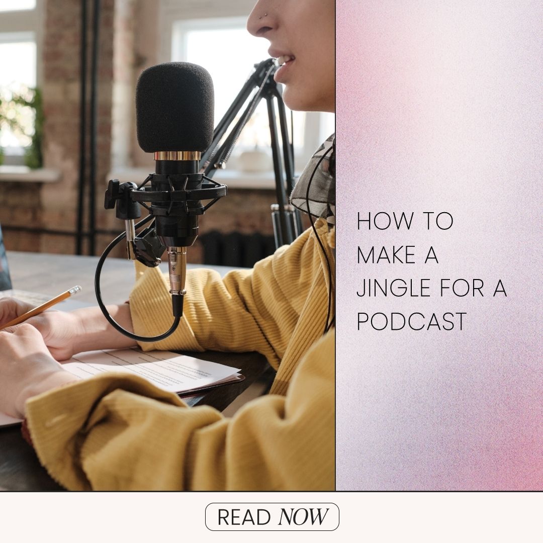 How To Make A Jingle For A Podcast