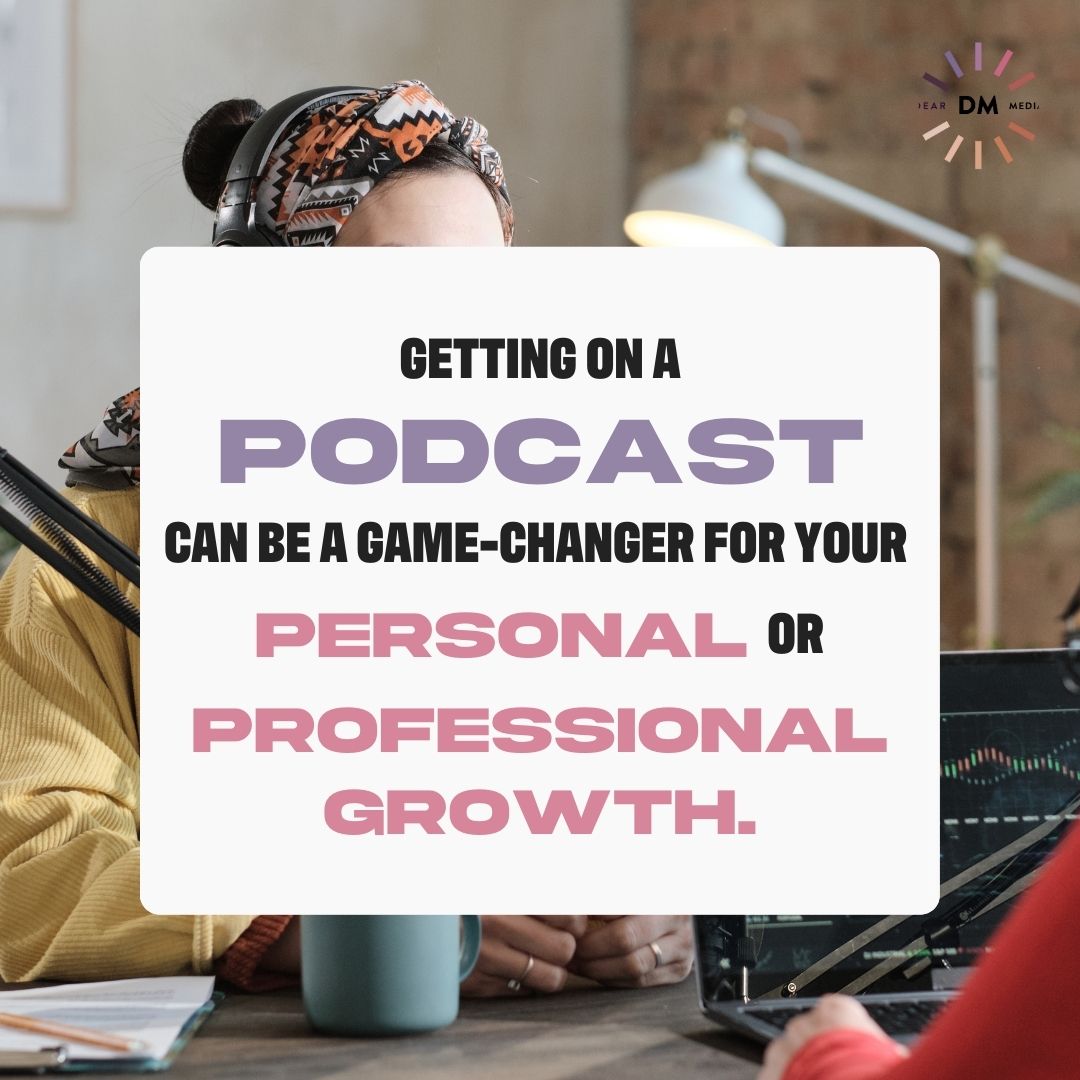 Getting on a podcast can be a game-changer for your personal or professional growth. 