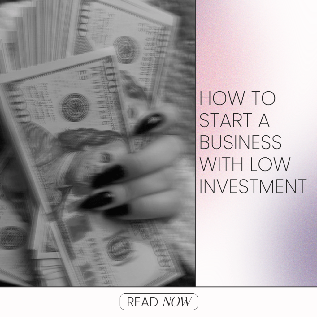 How To Start A Business With Low Investment