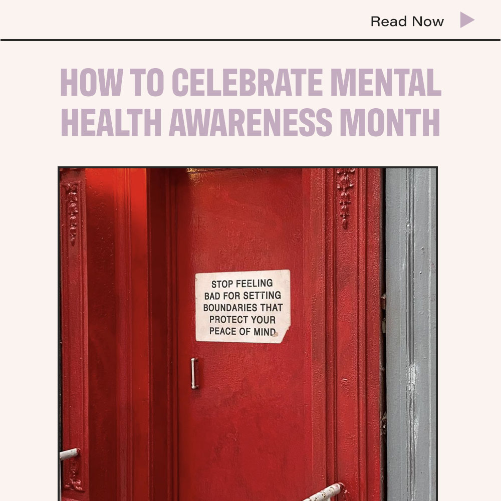 How To Celebrate Mental Health Awareness Month