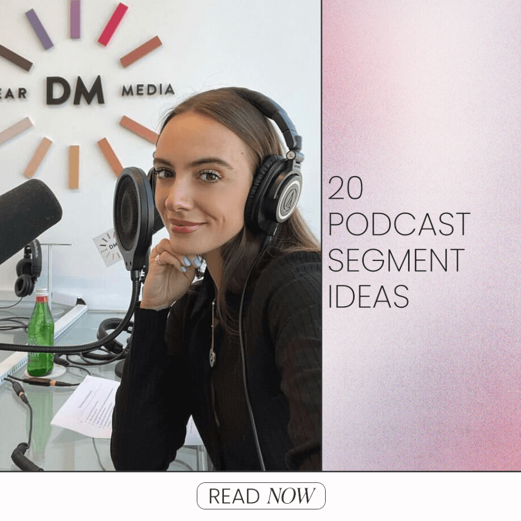 20 Podcast Segment Ideas