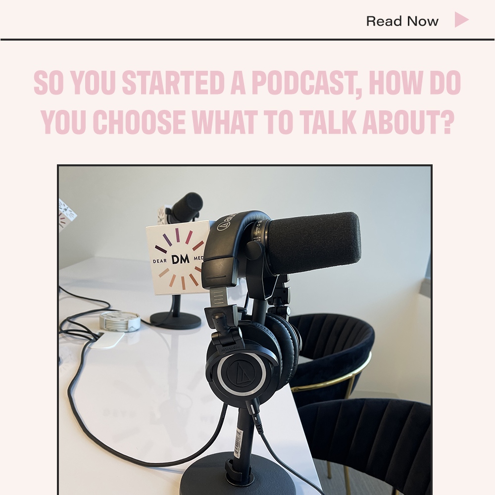 So You Started a Podcast, How Do You Choose What to Talk About?