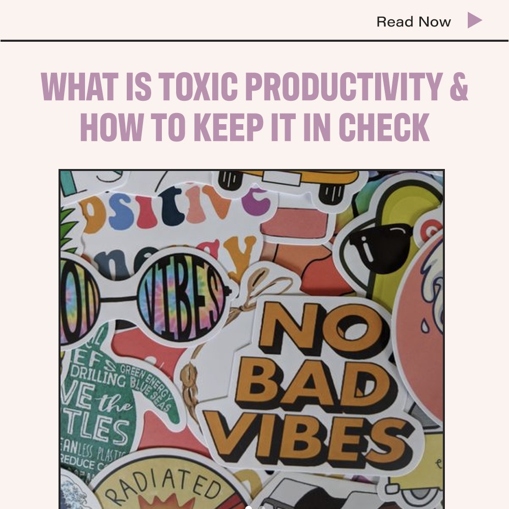 What Is Toxic Productivity & How To Keep It in Check