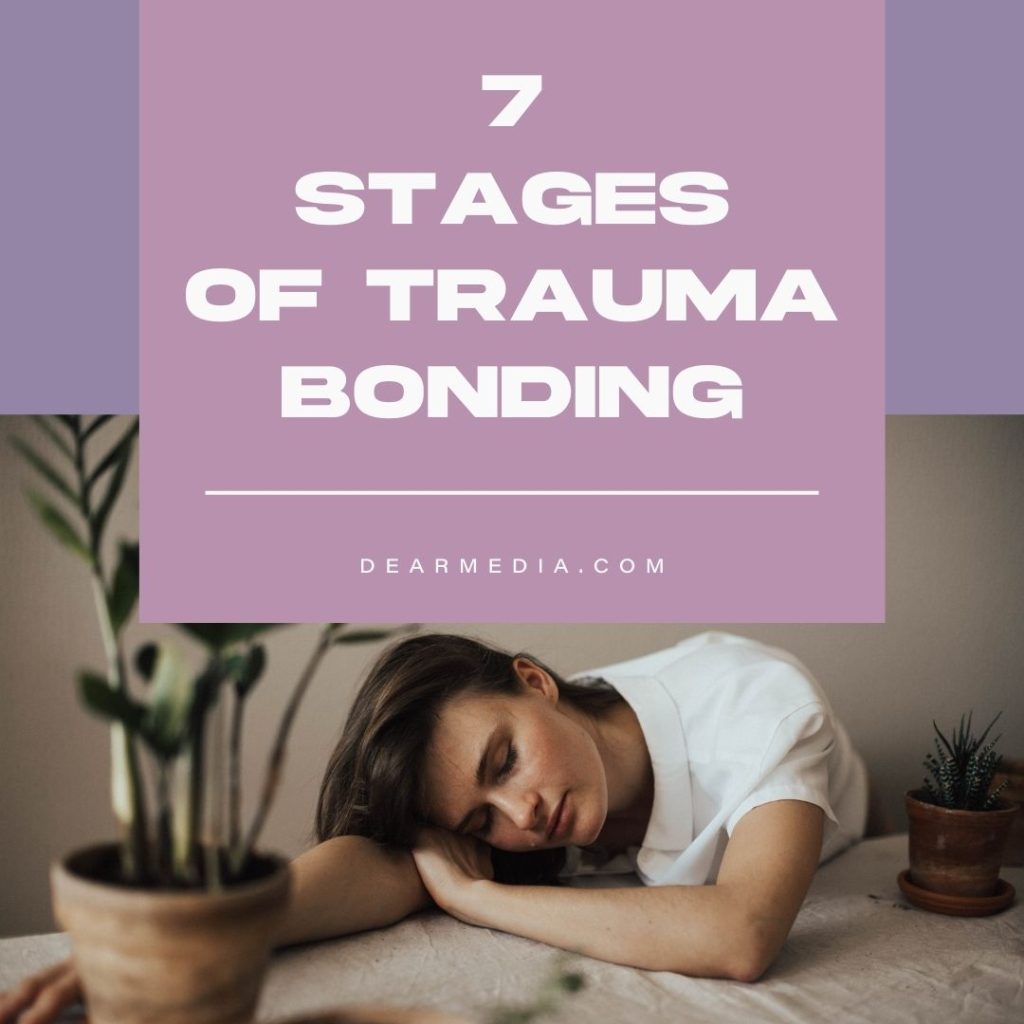 What Are The 7 Stages Of Trauma Bonding? - Dear Media