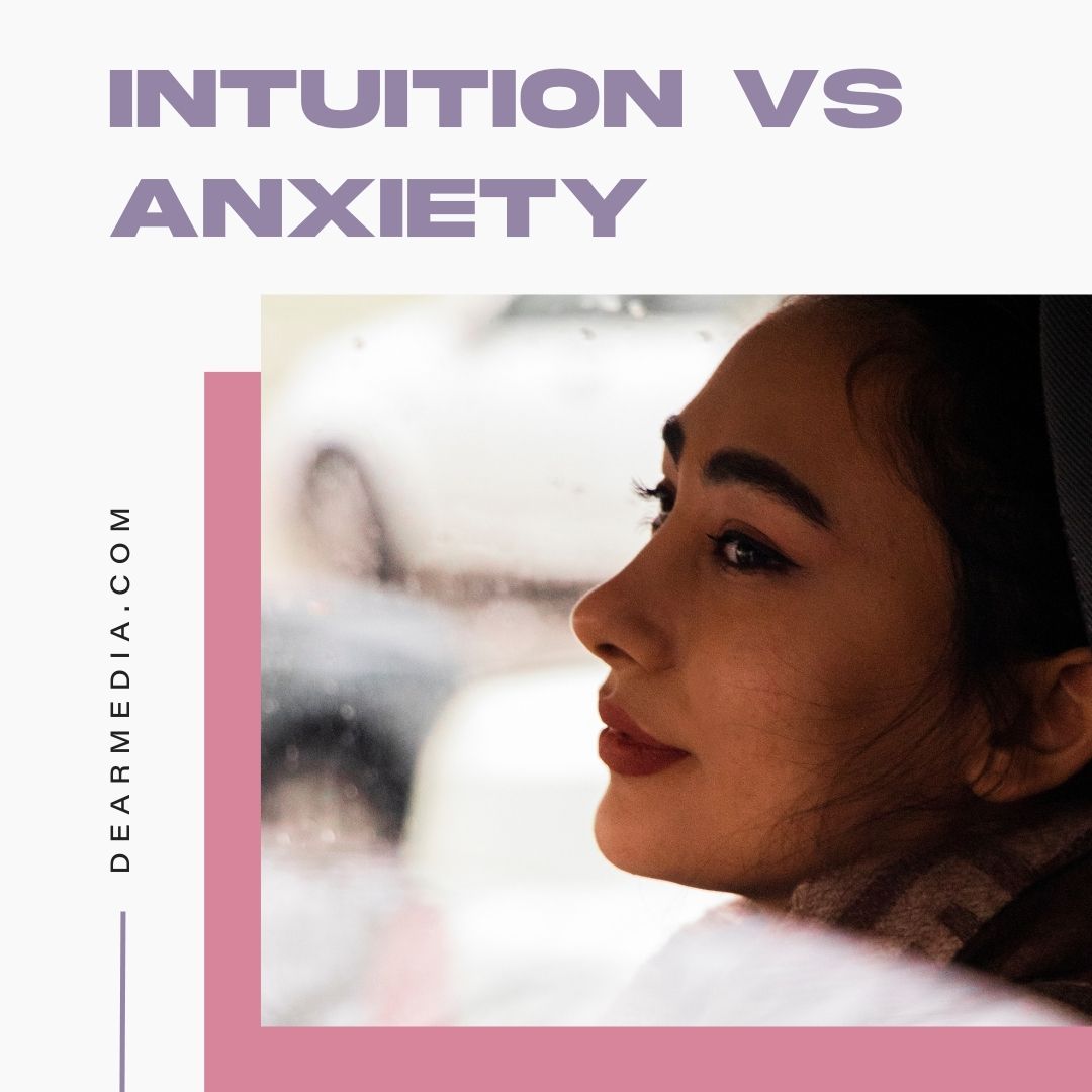 intuition Vs anxiety differences