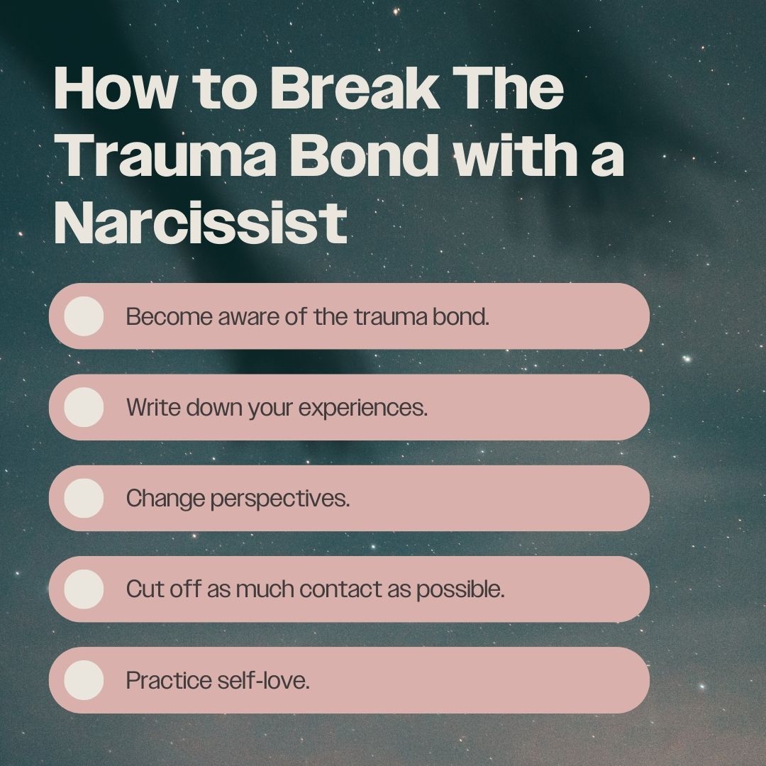 List of steps to break the trauma bond with a narcissists