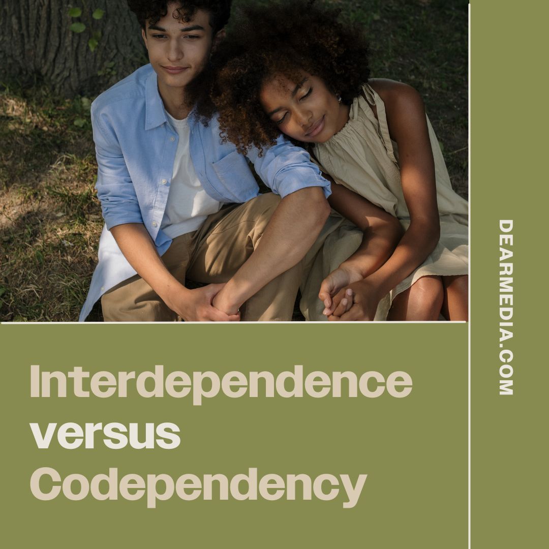 interdependence versus codependency