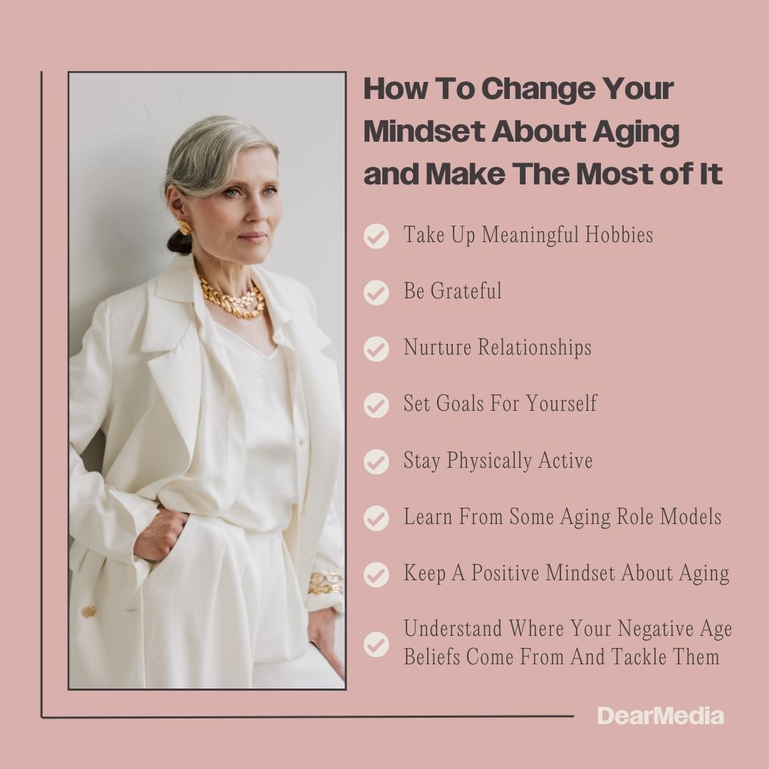 how to change your mindset about aging and make the most of it