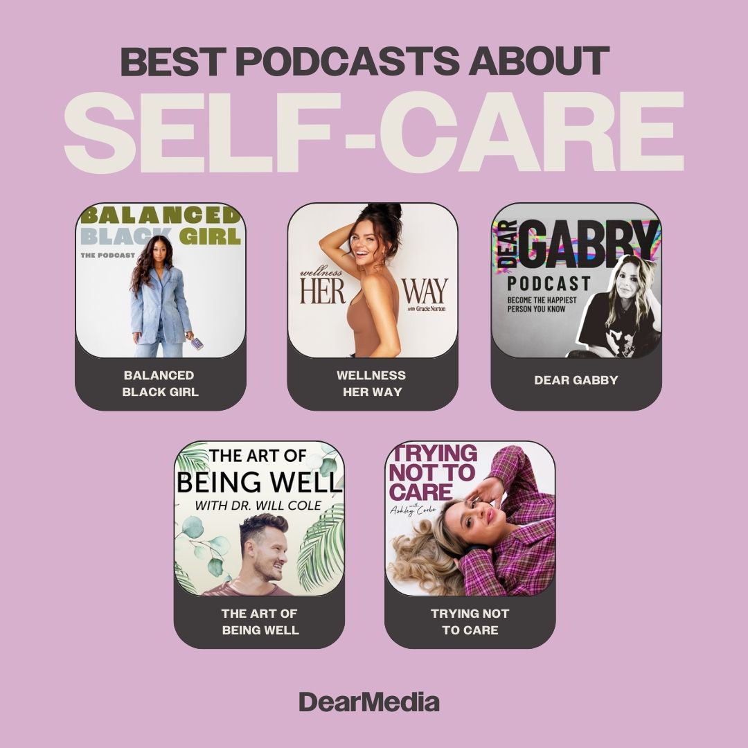 Best Podcasts About Self-Care: Dear Media Edition