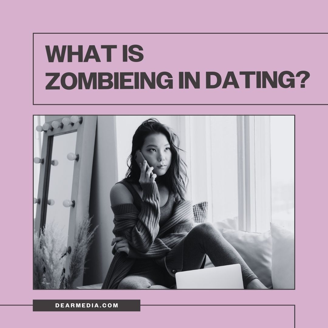 what is zombieing in dating