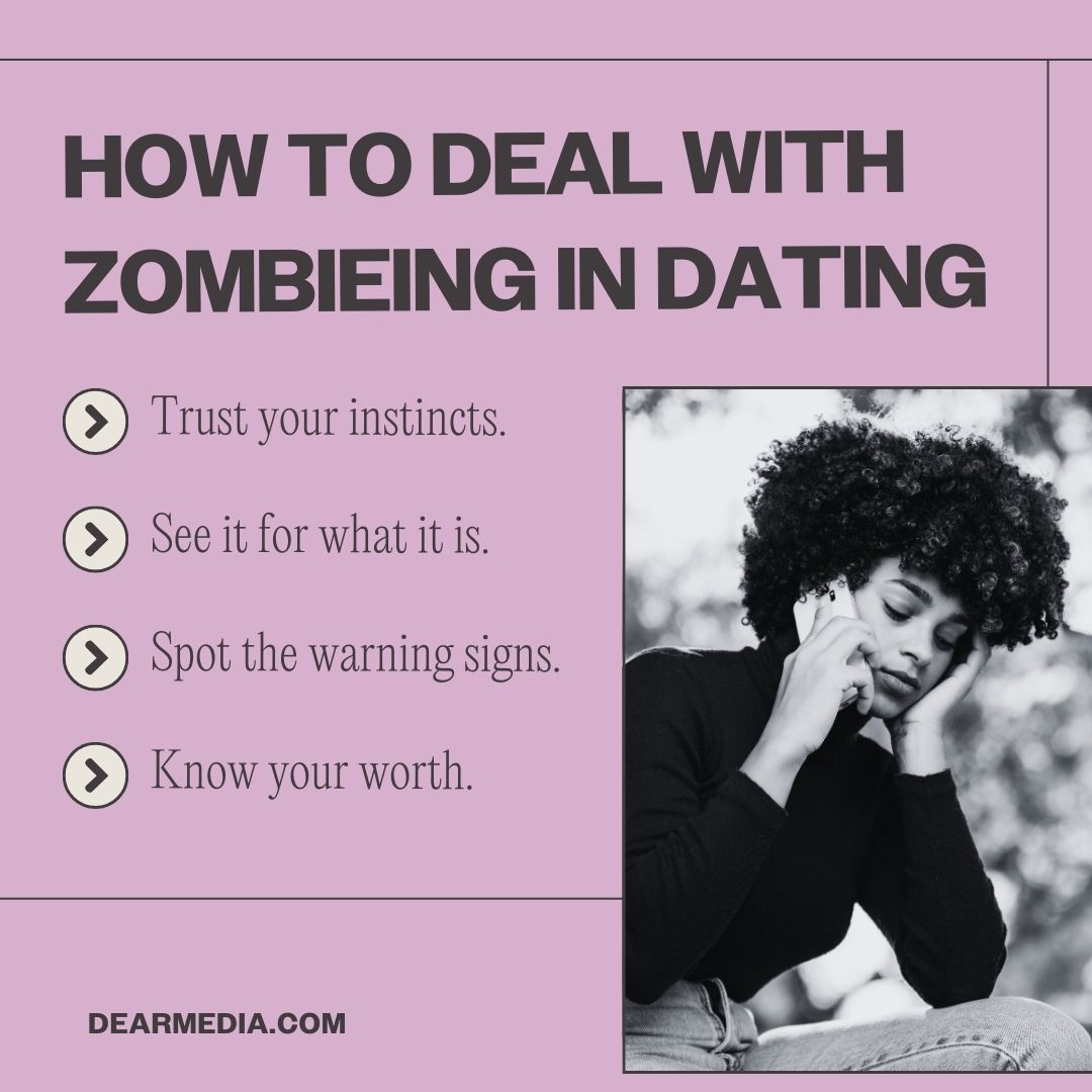 how to deal with zombieing in dating