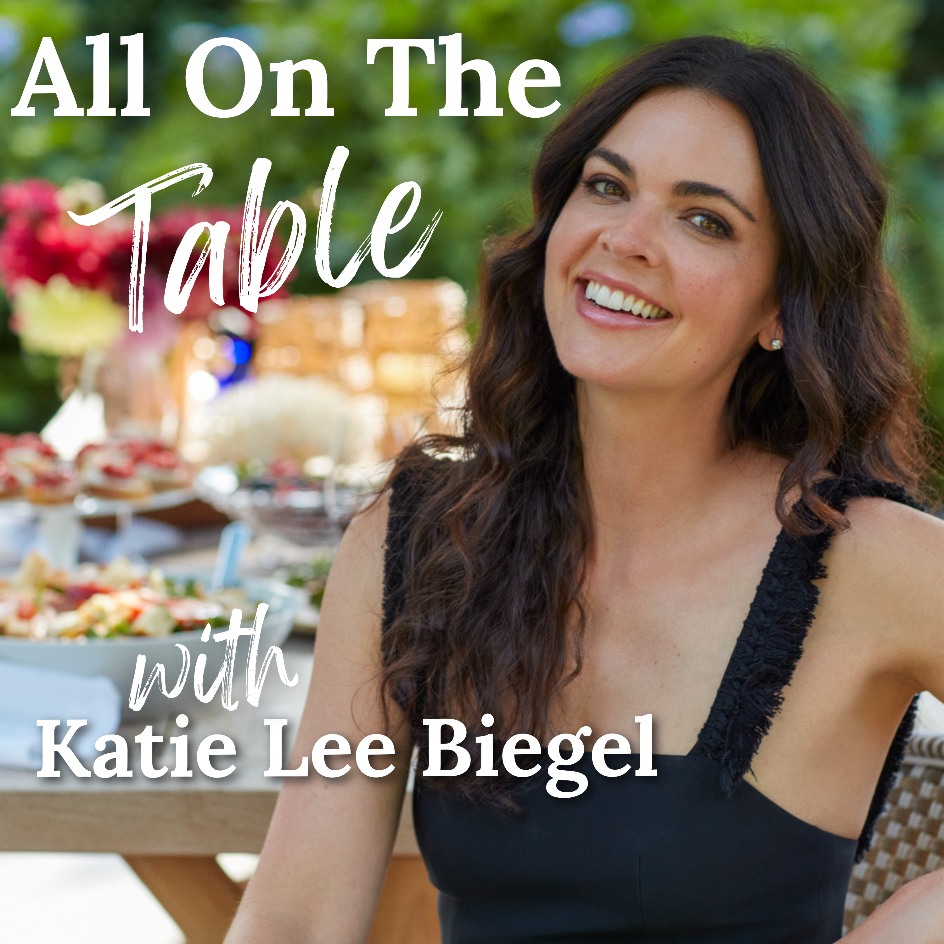 All on the Table with Katie Lee Biegel