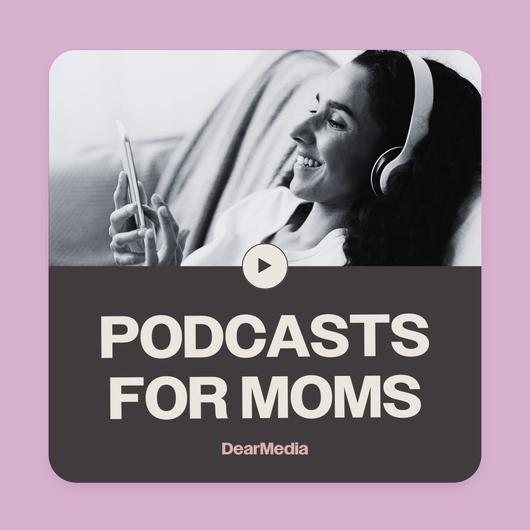 Podcasts For Moms to Listen to During “Me Time”