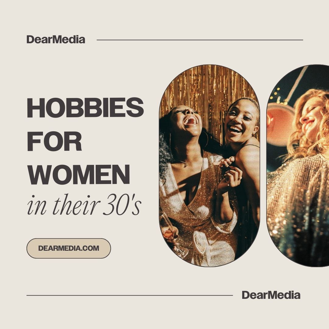 hobbies for women in their 30s