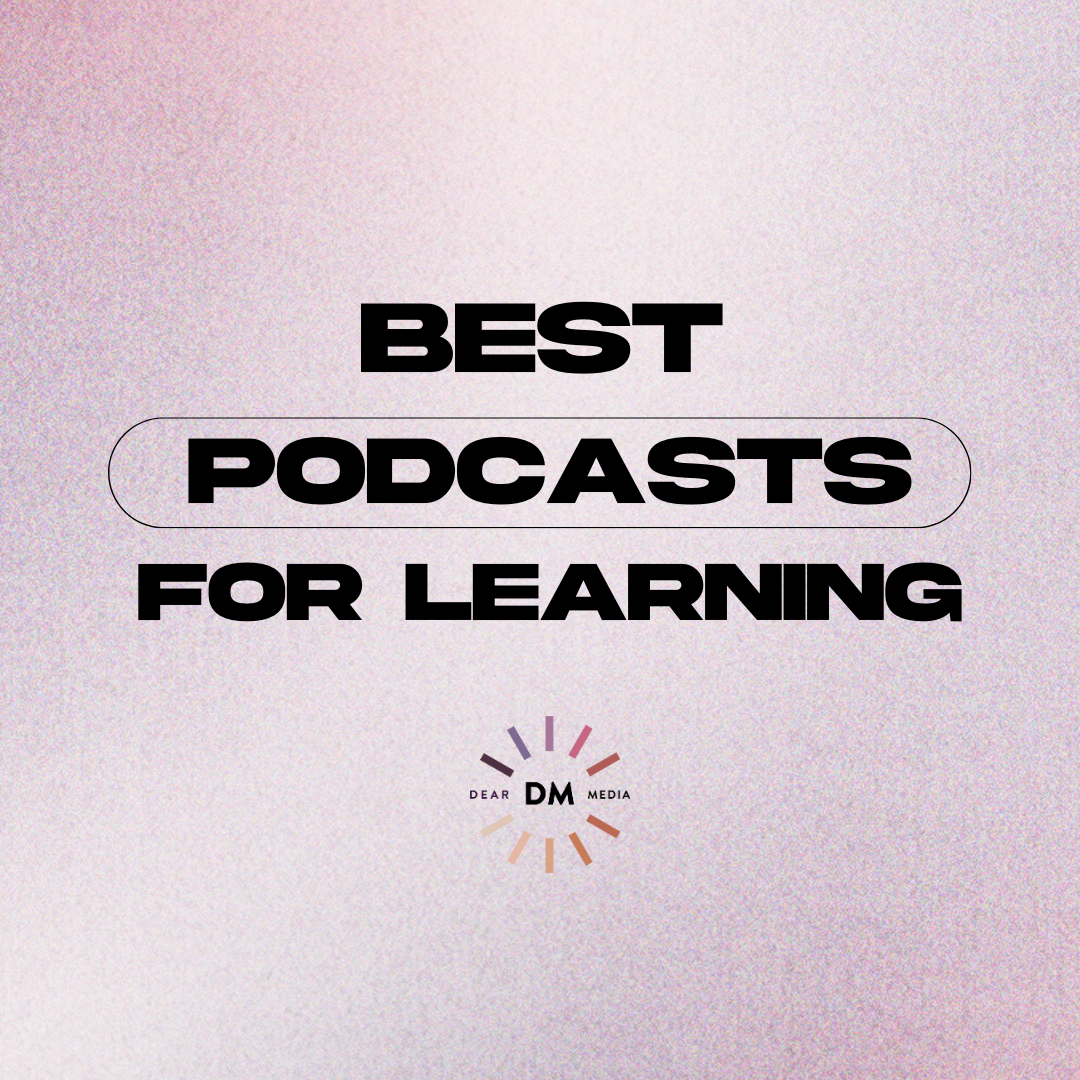 Best Podcasts for Learning