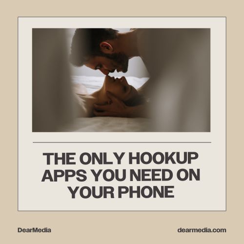 the only hook up apps you need on your phone