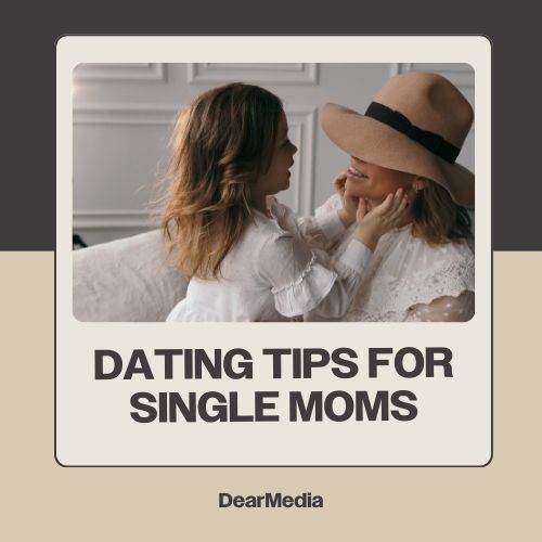 dating tips for single moms