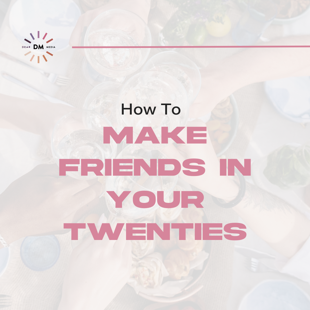 How To Make Friends In Your Twenties List