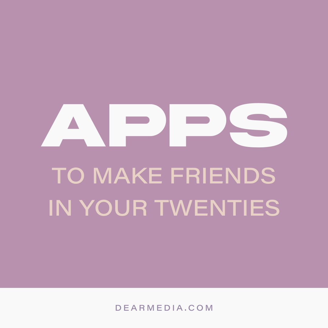 Apps to Make Friends in your Twenties