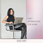 90 Daily Affirmations For Work