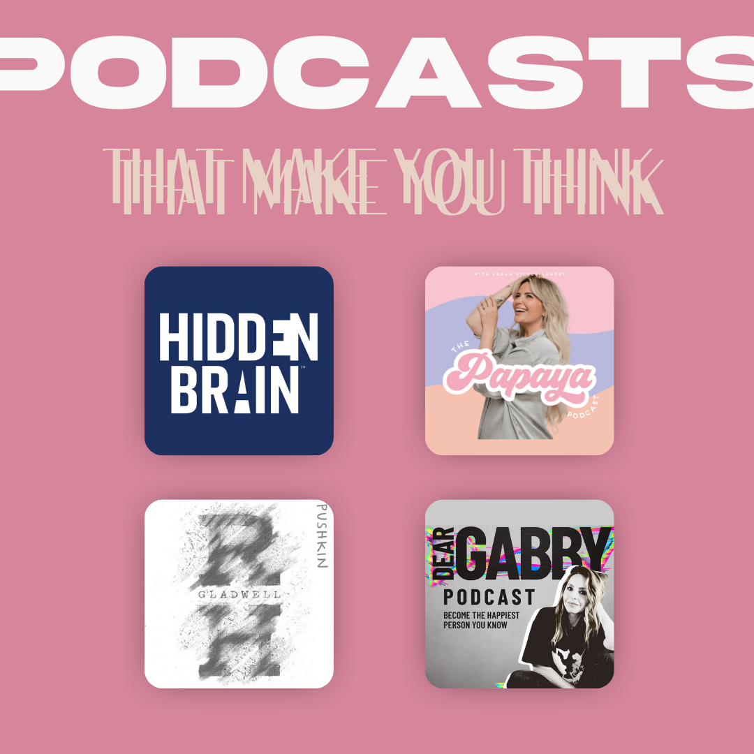 Podcasts That Make You Think List #2