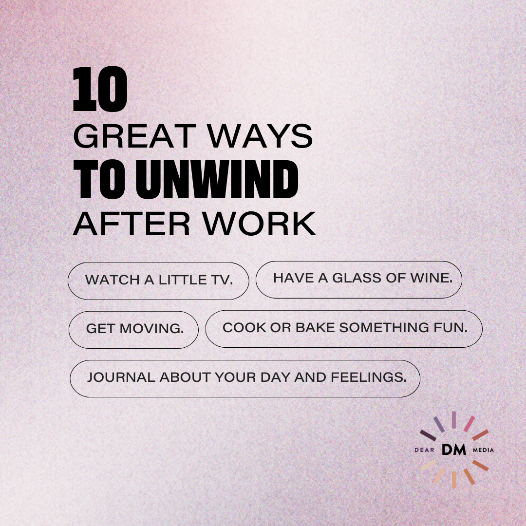 10 Great Ways to Unwind After Work