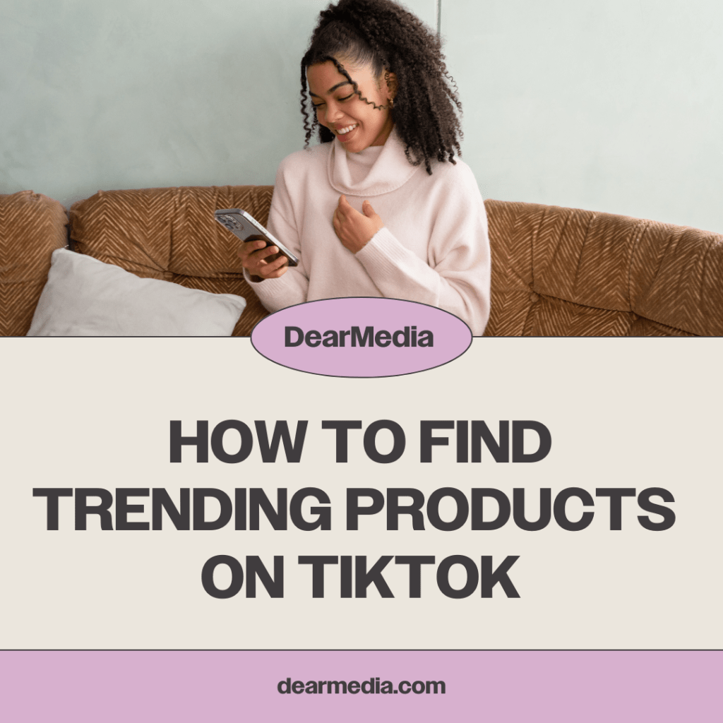 How To Find Trending Products On TikTok