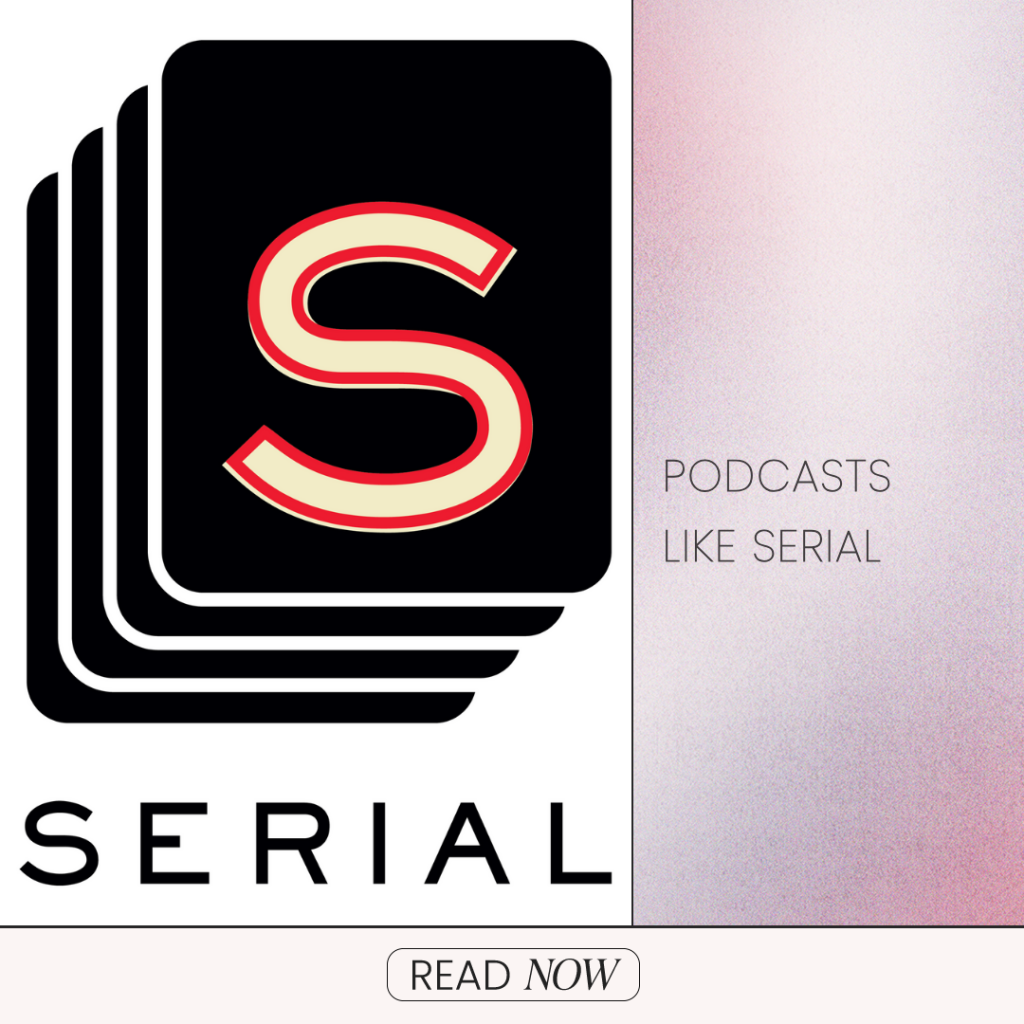 15 Binge-Worthy Podcasts Like Serial