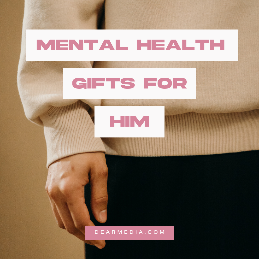 Mental Health Gift for Him