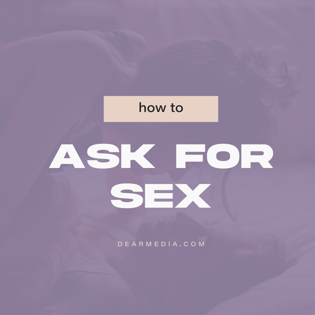 How to Ask for Sex