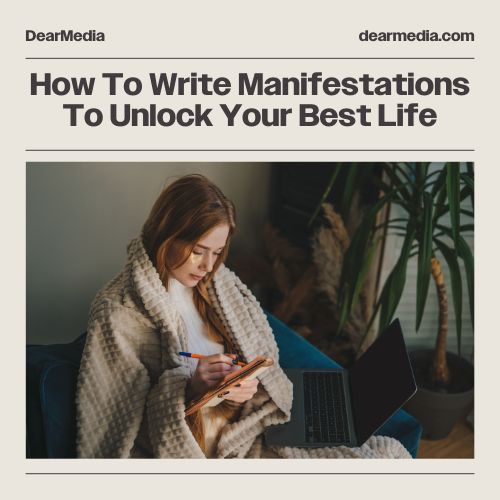 how to write manifestations to unlock your best life