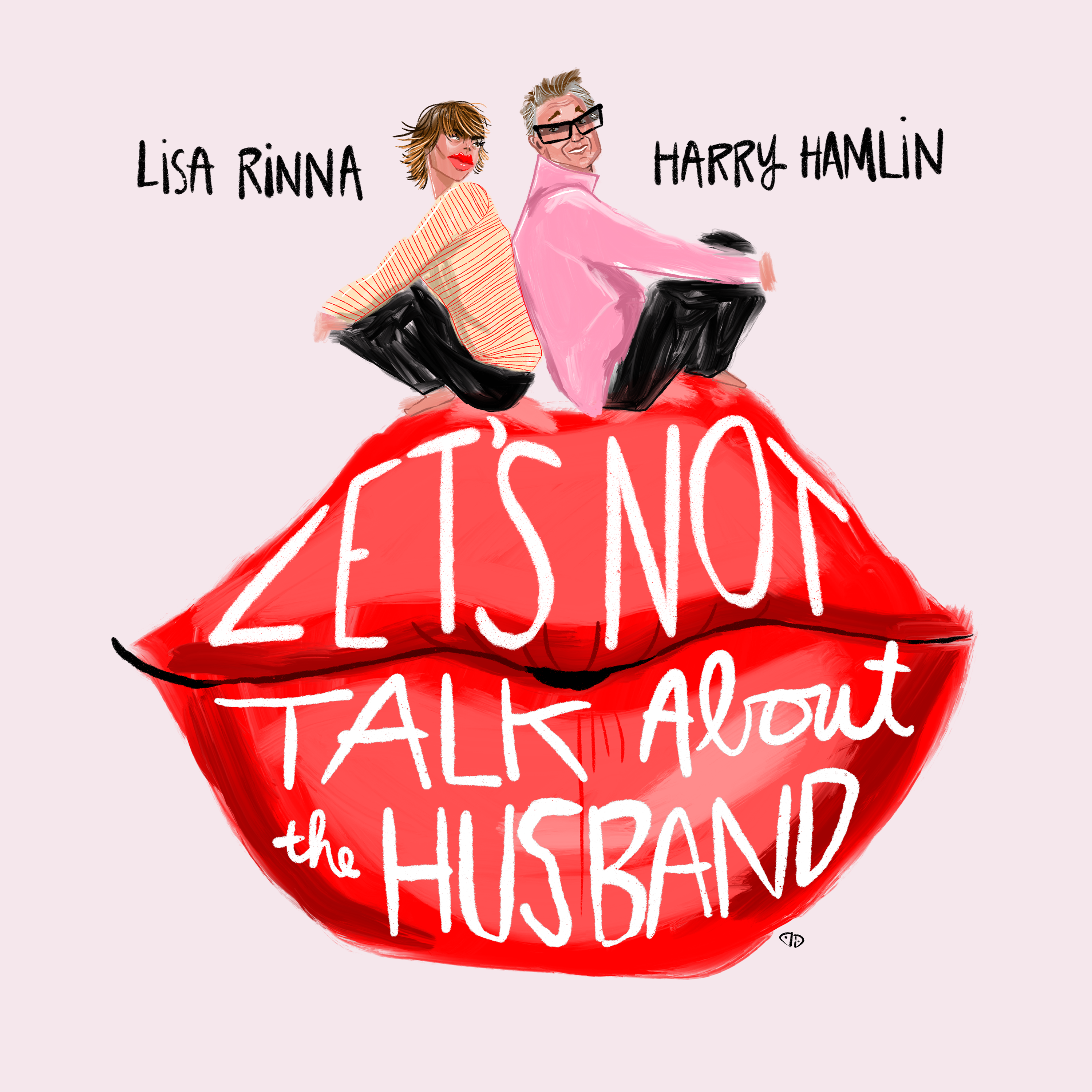 Lets not talk about the husband podcast with Lisa Rinna and Harry Hamlin