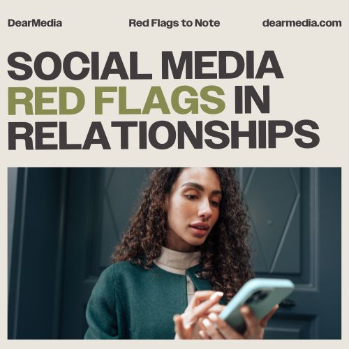 Social Media Red Flags in Relationships