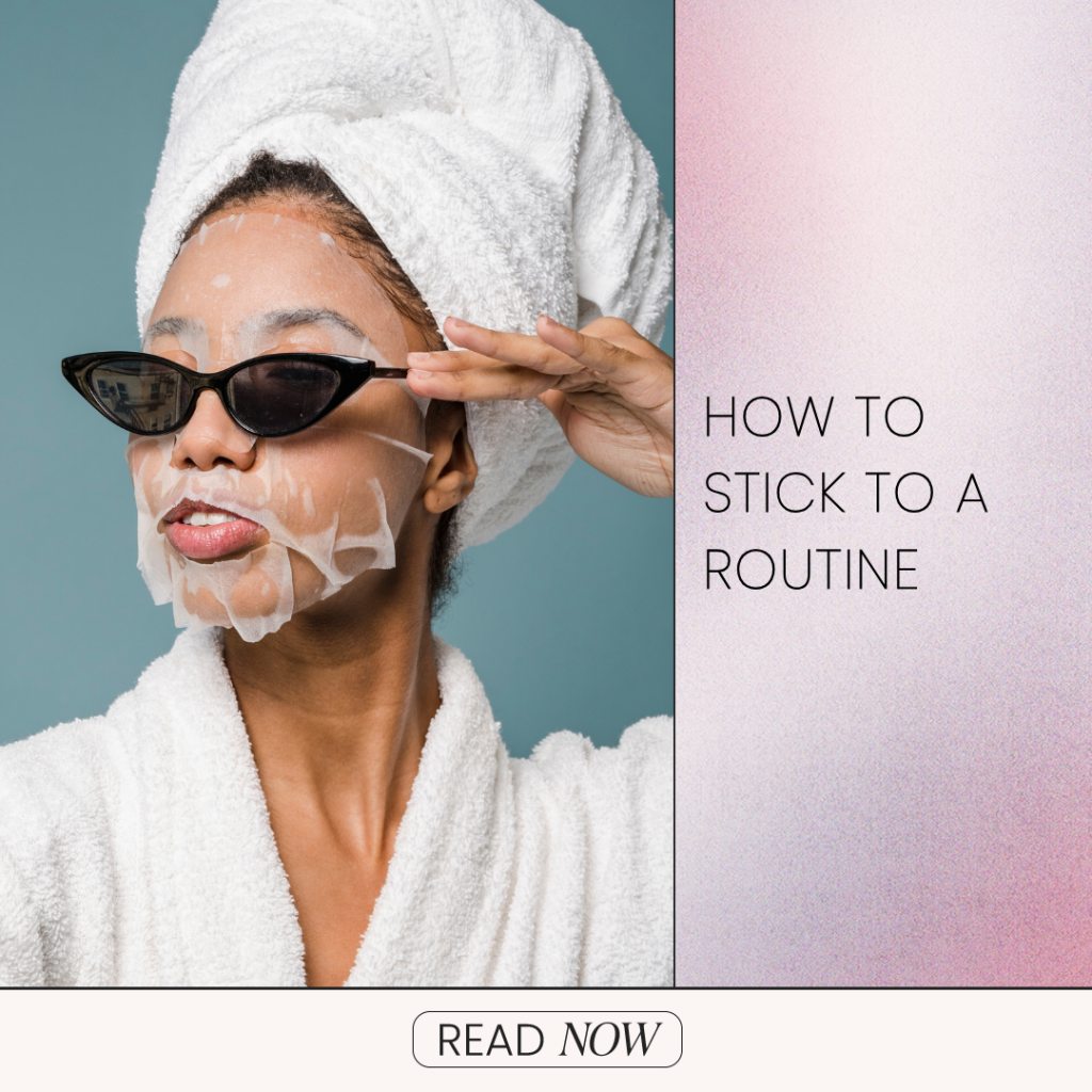 How To Stick To A Routine