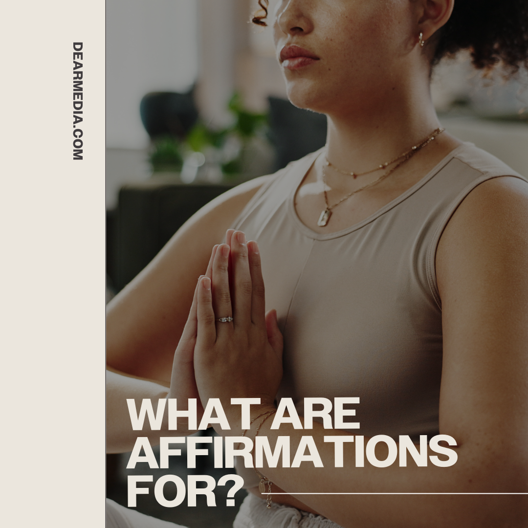 What Are Affirmations For